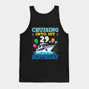 Cruising Into My 29th Birthday Party Shirt Cruise Squad 29 Birthday Tank Top